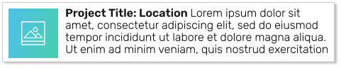 Project Title: Location Lorem ipsum dolor sit amet, consectetur adipiscing elit, sed do eiusmod tempor incididunt ut labore et dolore magna aliqua. Ut enim ad minim veniam, quis nostrud exercitation